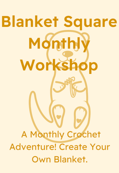 Crochet a Blanket Monthly Workshop