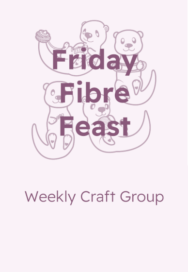 Fibre Arts Sessions: Friday Fibre Feast