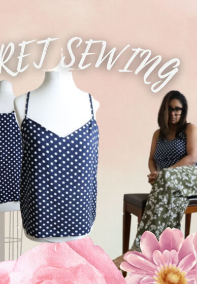 Home Sewing Mastery: Virtual Camisole Class