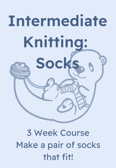 Intermediate Knitting: Socks - 3 Week Course