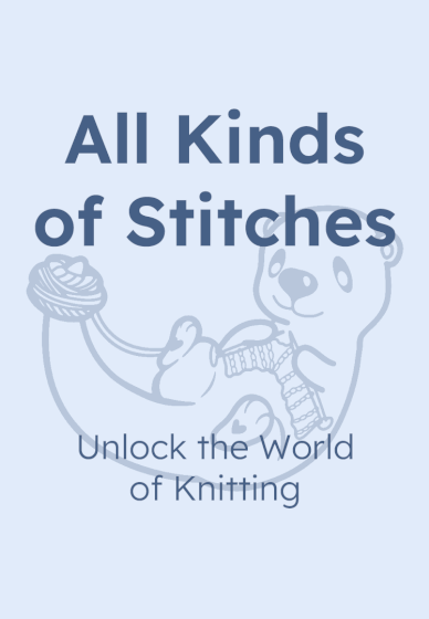 Knitting Workshop: All Kinds of Stitches