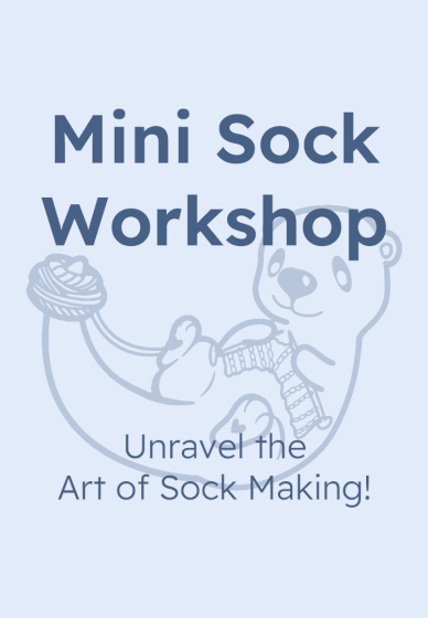 Mini Sock Making Workshop