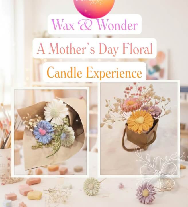 Mother's Day Floral Candle Making Class