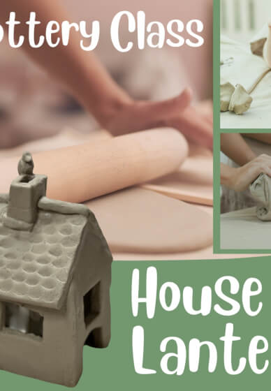 House Lantern Pottery Class