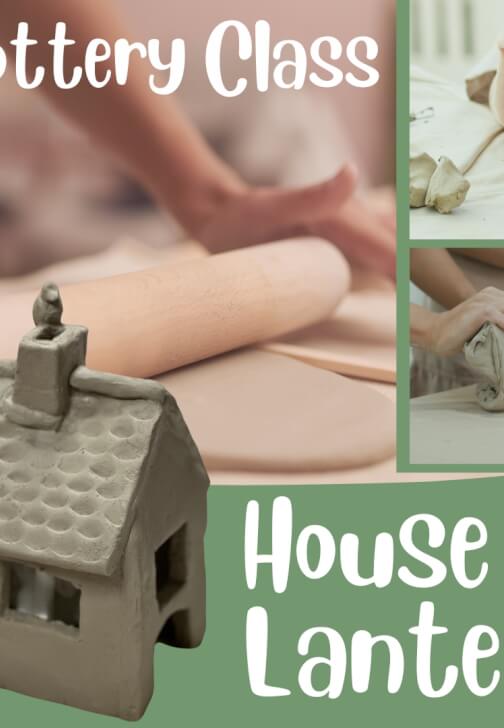 House Lantern Pottery Class