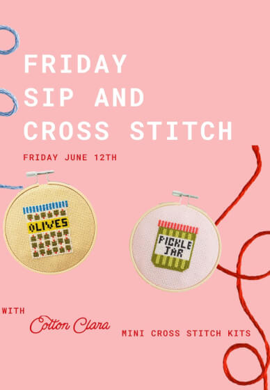 Sip and Cross Stitch Class: Relaxing Friday Night Workshop