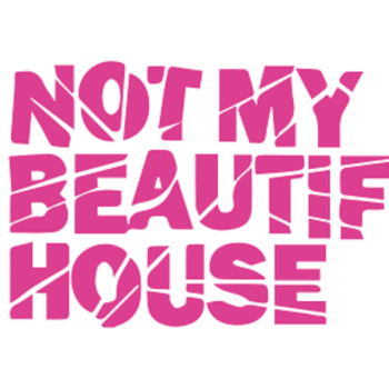 Not My Beautiful House