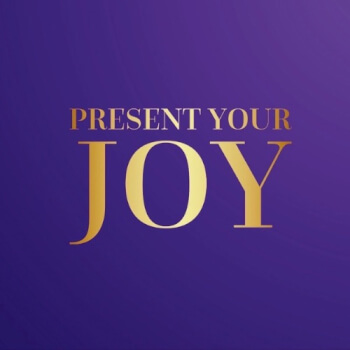 Present Your Joy