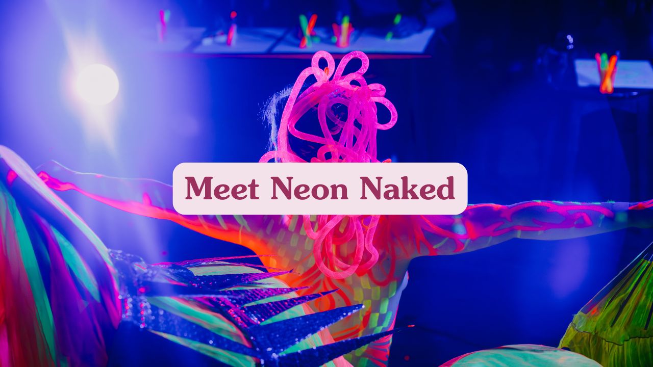 Neon Naked Meet the Maker Original